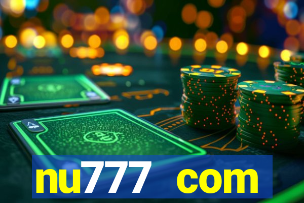 nu777 com plataforma de jogos